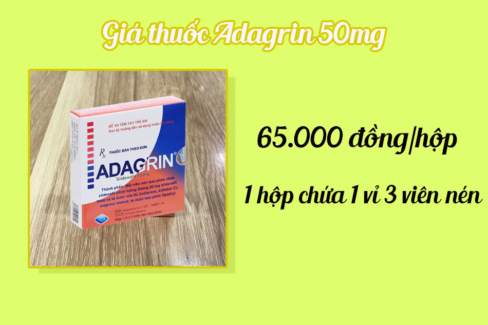 Thuốc trị liệt dương Adagrin 50mg có giá thành hợp lý